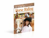 How To... Horse Riding – książka o jeździectwie krok po kroku (j. angielski) – zdjęcie 3