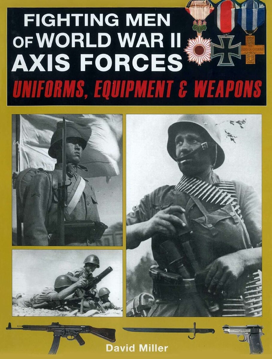Fighting Men of World War II: Axis Forces – mundury, wyposażenie i uzbrojenie (j. angielski)