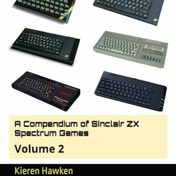 A Compendium of Sinclair ZX Spectrum Games: Volume 2 – książka o grach na ZX Spectrum