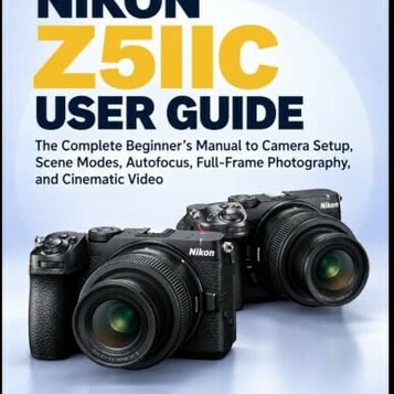 Nikon Z5IIc User Guide – niezależny podręcznik obsługi aparatu dla początkujących
