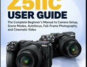 Nikon Z5IIc User Guide – niezależny podręcznik obsługi aparatu dla początkujących – zdjęcie 1