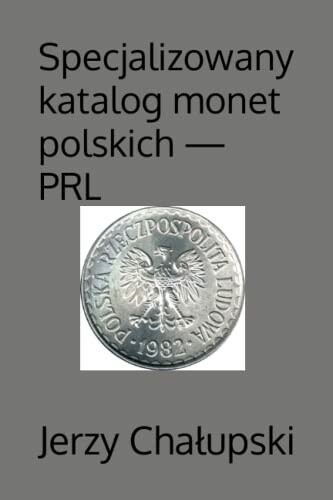 PRL” – – „Specjalizowany katalog monet polskich (stan nowy)